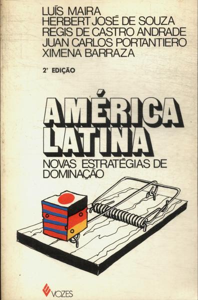 América Latina: Novas Estratégias De Dominação