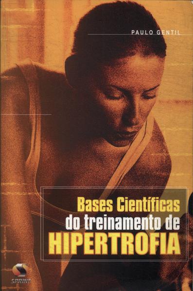 Bases Científicas Do Treinamento De Hipertrofia