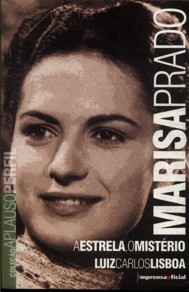 Marisa Prado: A Estrela, O Mistério