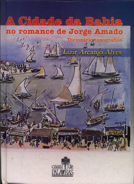 A Cidade Da Bahia No Romance De Jorge Amado