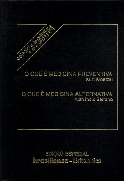 O Que É Medicina Preventiva - O Que É Medicina Alternativa