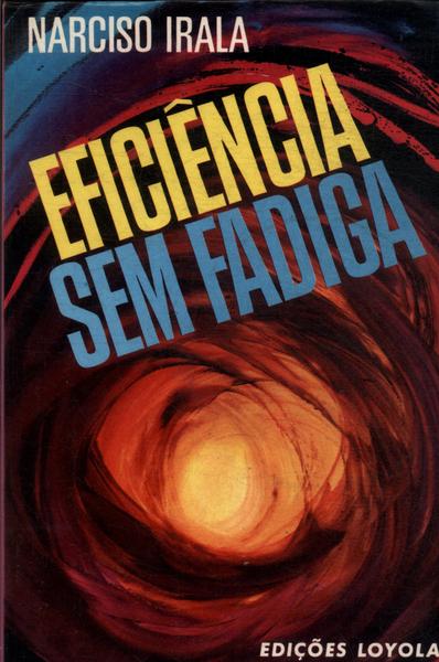 Eficiência Sem Fadiga