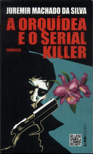 A Orquídea E O Serial Killer