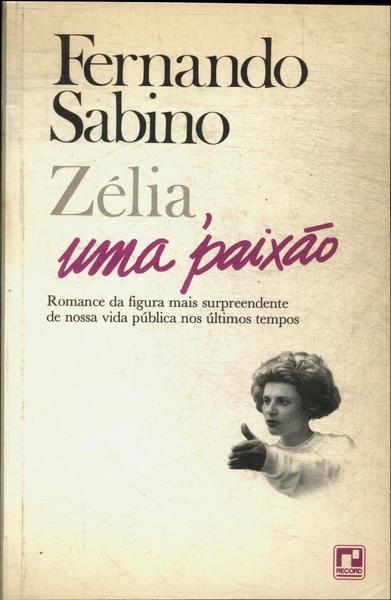 Zélia, Uma Paixão