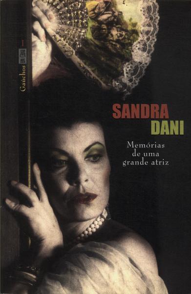 Sandra Dani: Memórias De Uma Grande Atriz