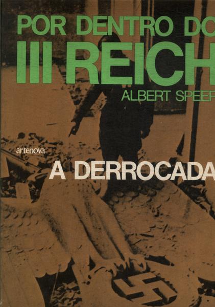 Por Dentro Do Iii Reich: A Derrocada