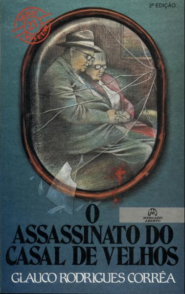 O Assassinato Do Casal De Velhos