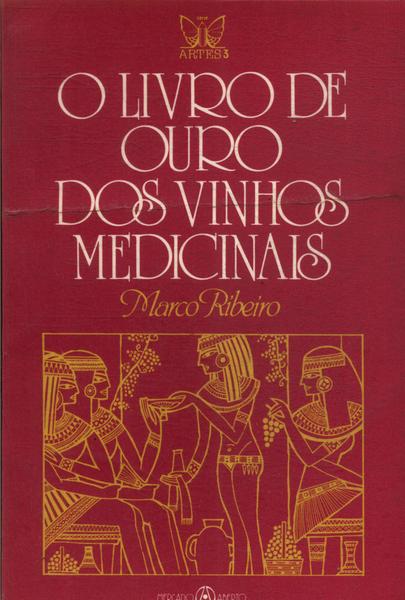O Livro De Ouro Dos Vinhos Medicinais