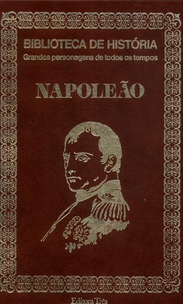 Biblioteca De História: Napoleão