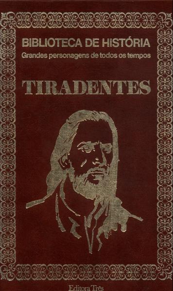 Biblioteca De História: Tiradentes