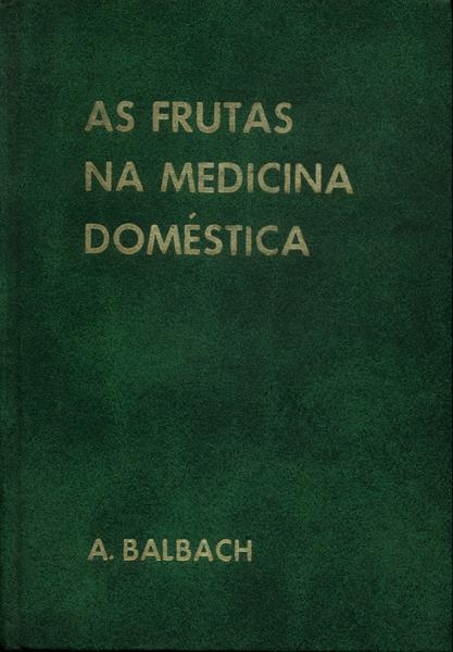 As Frutas Na Medicina Doméstica