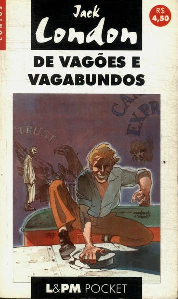 De Vagões E Vagabundos