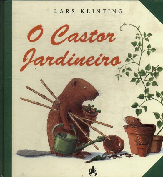 O Castor Jardineiro