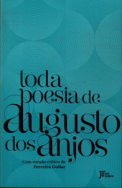 Toda Poesia De Augusto Dos Anjos