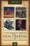 O Maravilhoso Mundo Das Descobertas Da Antiguidade Ao Século Xx