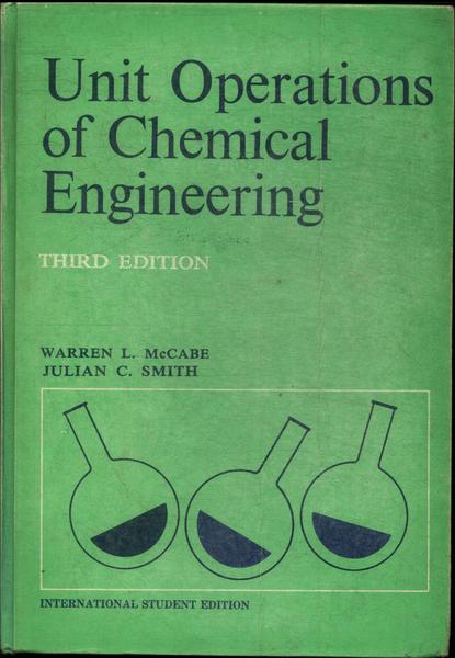 Mccabe And Smith Unit Operations 6th Edition Unit Operations Of Chemical Engineering - Warren L. Mccabe And Julian C