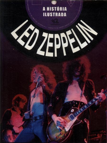 A História Ilustrada: Led Zeppelin