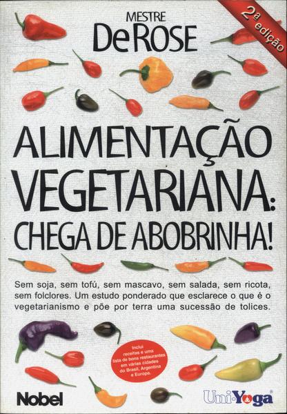 Alimentação Vegetariana: Chega De Abobrinha!