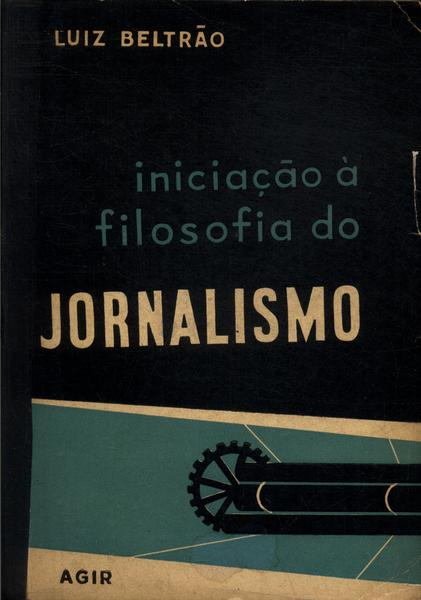 Iniciação À Filosofia Do Jornalismo