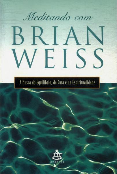 Meditando Com Brian Weiss