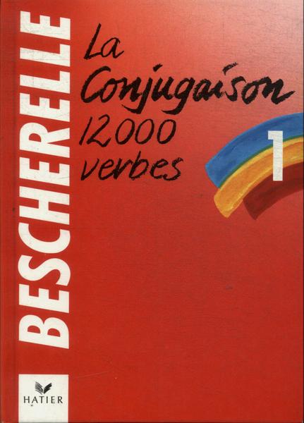La Conjugaison 12000 Verbes