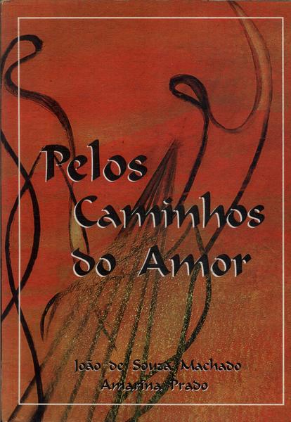 Pelos Caminhos Do Amor