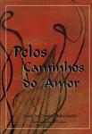 Pelos Caminhos Do Amor