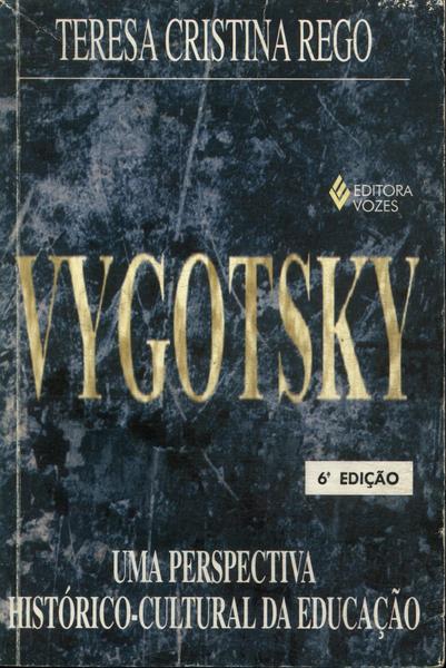 Vygotsky: Uma Perspectiva Histórico-cultural Da Educação