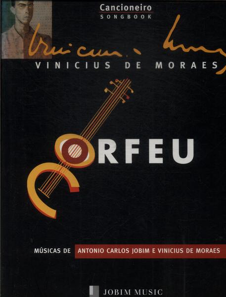 Cancioneiro Vinicius De Moraes: Orfeu