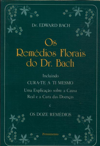 Os Rémedios Florais Do Dr. Bach