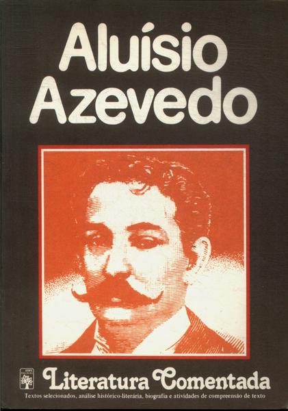 Literatura Comentada: Aluísio Azevedo