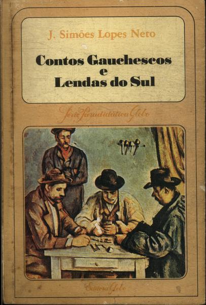 Contos Gauchescos E Lendas Do Sul