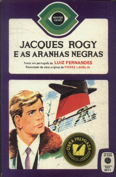 Jacques Rogy E As Aranhas Negras (adaptado)