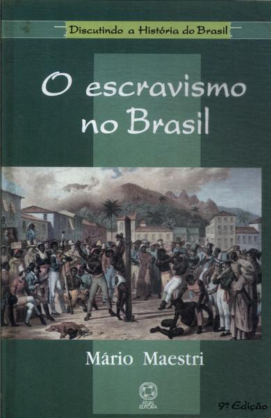 O Escravismo No Brasil
