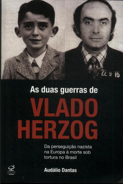 As Duas Guerras De Vlado Herzog
