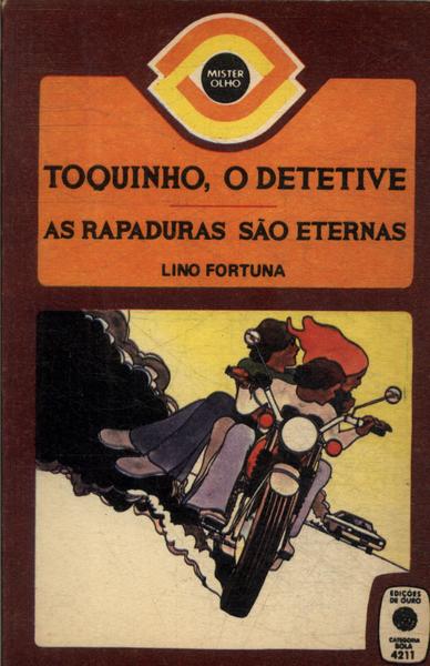 Toquinho, O Detetive - As Rapaduras São Eternas