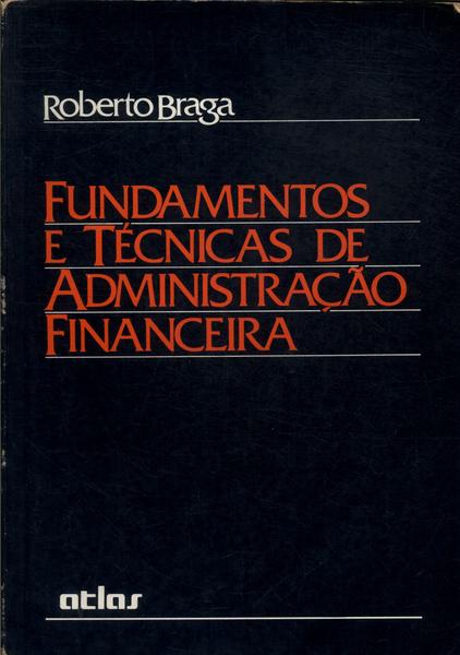 Fundamentos E Técnicas De Administração Financeira