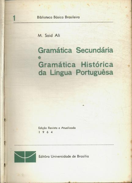 Gramática Secundária E Gramática Histórica Língua Portuguêsa (1964)