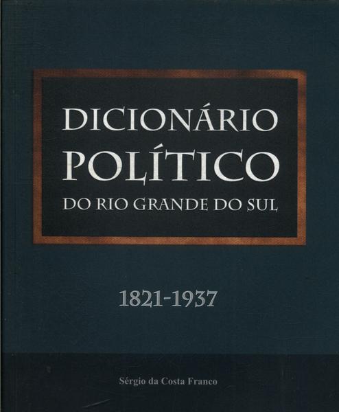 Dicionário Político Do Rio Grande Do Sul