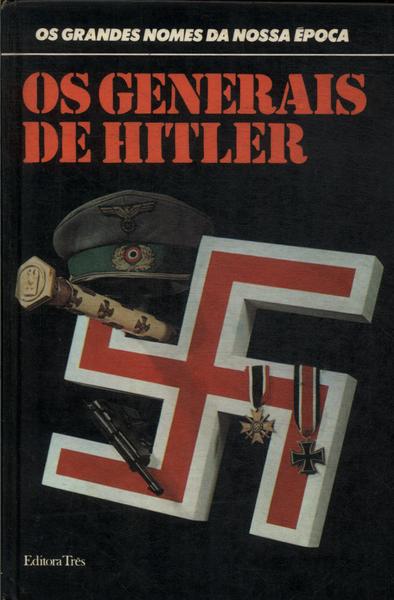 Os Generais De Hitler