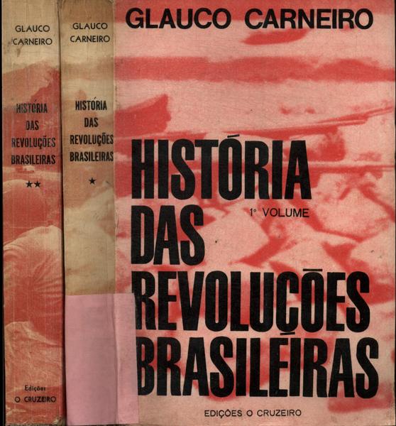 História Das Revoluções Brasileiras (2 Volumes)