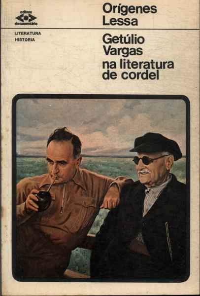 Getúlio Vargas Na Literatura De Cordel