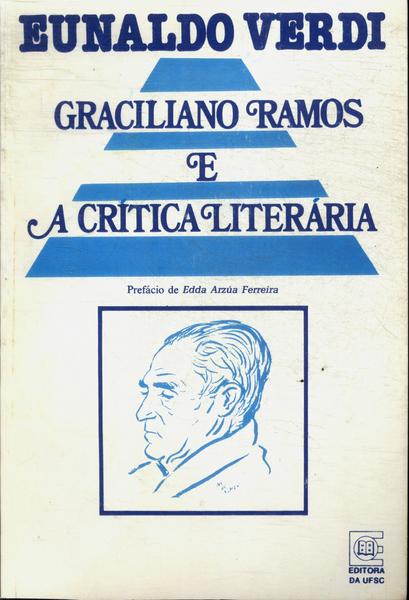 Graciliano Ramos E A Crítica Literária