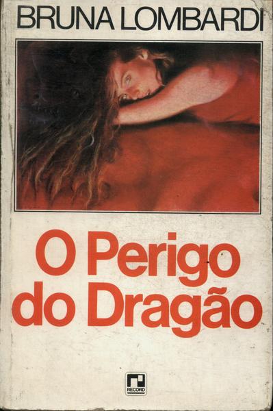 O Perigo Do Dragão