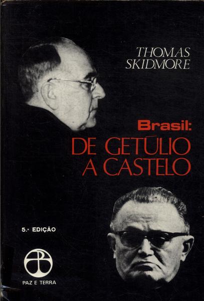 Brasil: De Getúlio A Castelo  (1930-1964)