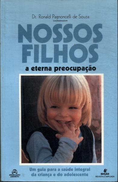 Nossos Filhos, A Eterna Preocupacao