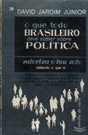 O Que Todo Brasileiro Deve Saber Sobre Política