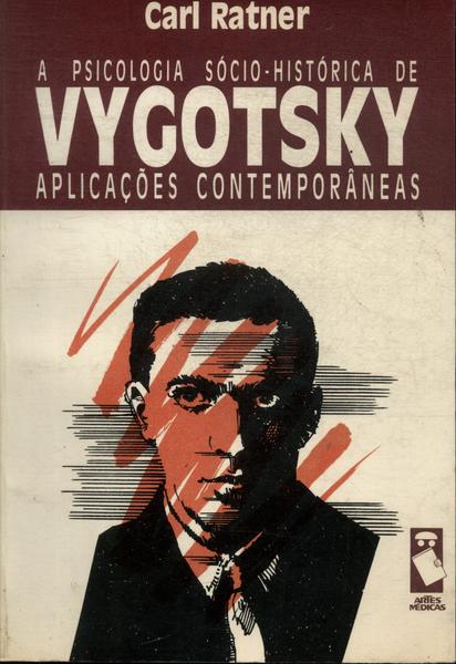 A Psicologia Sócio-histórica De Vygotsky