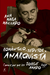 Romântico, Sedutor E Anarquista