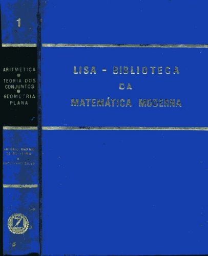 Lisa- Biblioteca da Matemática Moderna (Tomo 1)